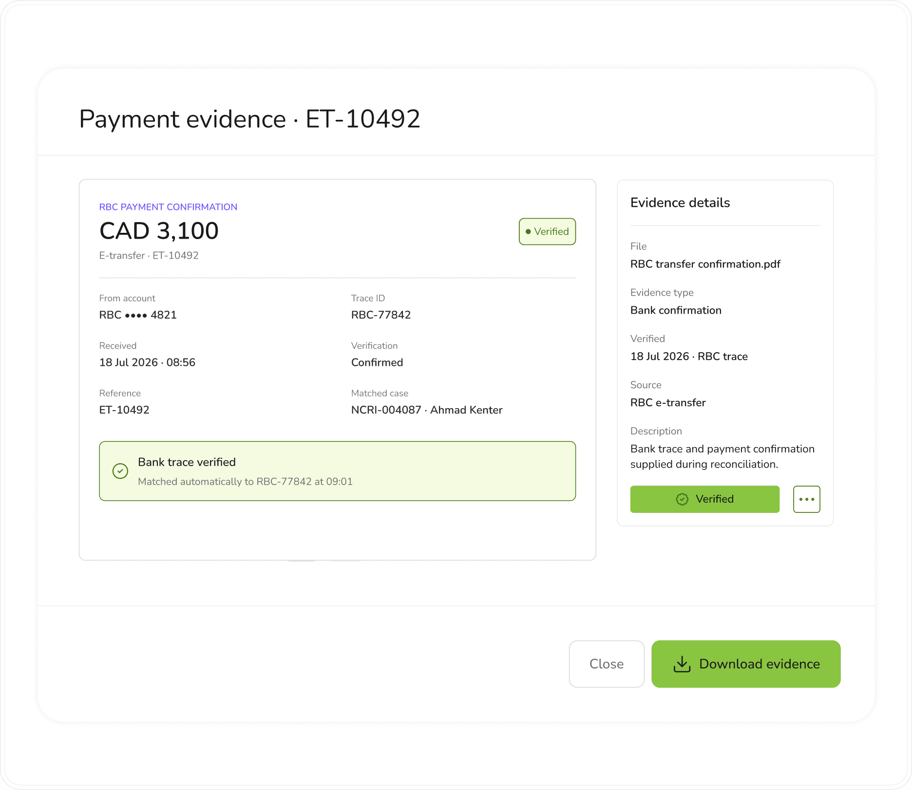 Trace the work to the money. - Payment evidence stays connected to the case and its verification state.